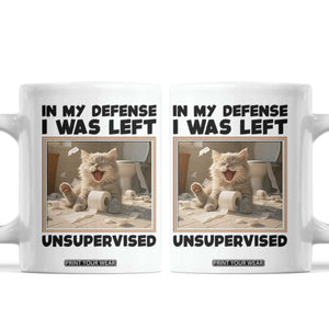Funny Cat Humor Coffee Mug In My Defense I Was Left Unsupervised TS12 White Print Your Wear