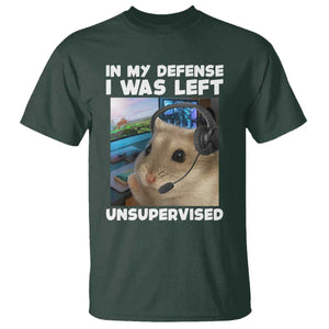 Funny Hamster Gamer T Shirt In My Defense I Was Left Unsupervised TS12 Dark Forest Green Print Your Wear