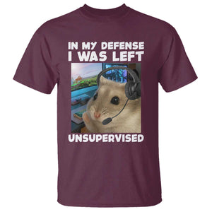 Funny Hamster Gamer T Shirt In My Defense I Was Left Unsupervised TS12 Maroon Print Your Wear