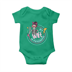 My Wife Is Psychotic Baby Onesie Funny Messy Bun Skeleton Sarcastic TS12 Irish Green Print Your Wear