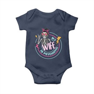 My Wife Is Psychotic Baby Onesie Funny Messy Bun Skeleton Sarcastic TS12 Navy Print Your Wear