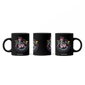 My Wife Is Psychotic Coffee Mug Funny Messy Bun Skeleton Sarcastic TS12 Print Your Wear