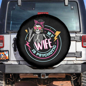 My Wife Is Psychotic Spare Tire Cover Funny Messy Bun Skeleton Sarcastic TS12 No hole Black Print Your Wear