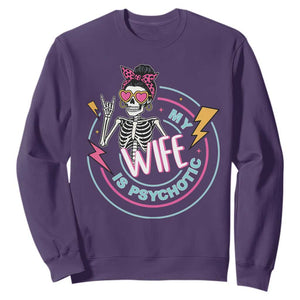 My Wife Is Psychotic Sweatshirt Funny Messy Bun Skeleton Sarcastic TS12 Purple Print Your Wear