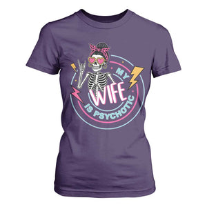 My Wife Is Psychotic T Shirt For Women Funny Messy Bun Skeleton Sarcastic TS12 Purple Print Your Wear