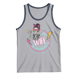 My Wife Is Psychotic Tank Top Funny Messy Bun Skeleton Sarcastic TS12 Athletic Heather Navy Print Your Wear