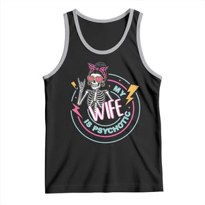 My Wife Is Psychotic Tank Top Funny Messy Bun Skeleton Sarcastic TS12 Black Athletic Heather Print Your Wear