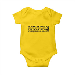 My Wife Says I Only Have Two Faults Baby Onesie Funny Marriage Life Hot Wife TS12 Daisy Print Your Wear