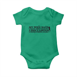 My Wife Says I Only Have Two Faults Baby Onesie Funny Marriage Life Hot Wife TS12 Irish Green Print Your Wear