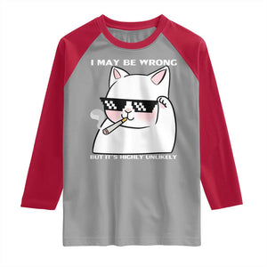 Funny Cat Humor Raglan Shirt I May Be Wrong But It Is Highly Unlikely TS12 Sport Gray Red Print Your Wear
