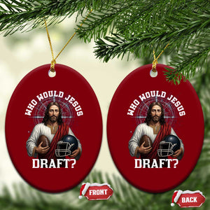 Christian Football Gift Ceramic Ornament Who Would Jesus Draft TS12 Print Your Wear