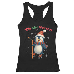 Cute Penguin Tis The Season Racerback Tank Top Funny Christmas Gift For Holiday Fans TS12 Black Print Your Wear