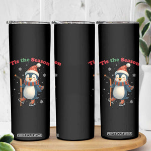 Cute Penguin Tis The Season Skinny Tumbler Funny Christmas Gift For Holiday Fans TS12 Print Your Wear