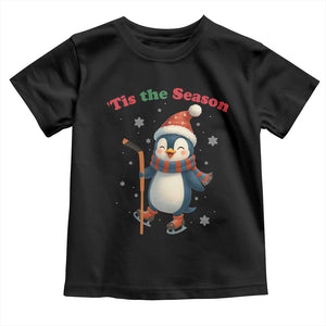 Cute Penguin Tis The Season Toddler T Shirt Funny Christmas Gift For Holiday Fans TS12 Black Print Your Wear