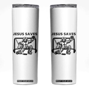 Funny Religious Ice Hockey Goalie Gift Skinny Tumbler Jesus Saves TS12 White Print Your Wear