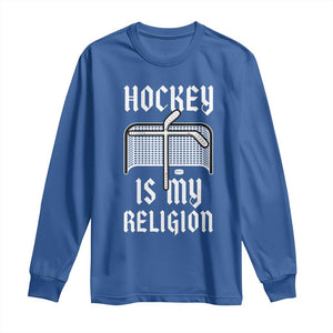 Hockey Is My Religion Long Sleeve Shirt Funny Christian Goalie Gift TS12 Royal Blue Print Your Wear