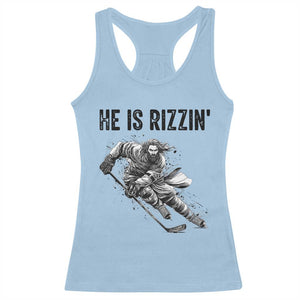 Funny Christian Ice Hockey Lover Gift Racerback Tank Top He Is Rizzin TS12 Light Blue Print Your Wear