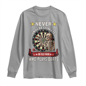 Never Underestimate An Old Man Plays Darts Long Sleeve Shirt Gothic Darts Player TS12 Sport Gray Print Your Wear