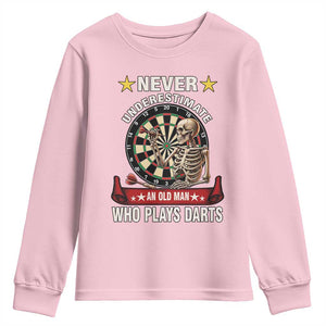 Never Underestimate An Old Man Plays Darts Youth Sweatshirt Gothic Darts Player TS12 Light Pink Print Your Wear