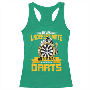 Never Underestimate An Old Man Plays Darts Racerback Tank Top Funny Dartist Grim Reaper Gift TS12 Irish Green Print Your Wear