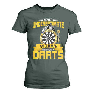 Never Underestimate An Old Man Plays Darts T Shirt For Women Funny Dartist Grim Reaper Gift TS12 Dark Forest Green Print Your Wear