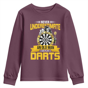Never Underestimate An Old Man Plays Darts Youth Sweatshirt Funny Dartist Grim Reaper Gift TS12 Maroon Print Your Wear