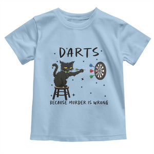 Funny Grumpy Cat Darts Toddler T Shirt Because Murder Is Wrong TS12 Light Blue Print Your Wear