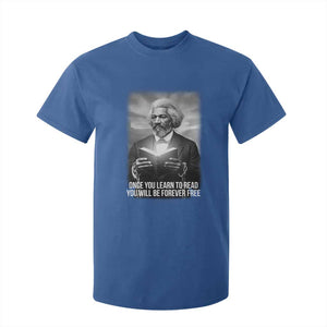 Frederick Douglass T Shirt For Kid Once You Learn To Read You Will Be Forever Free TS12 Royal Blue Print Your Wear