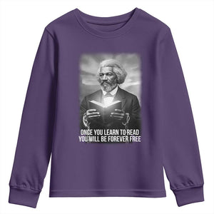Frederick Douglass Youth Sweatshirt Once You Learn To Read You Will Be Forever Free TS12 Purple Print Your Wear