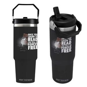 Frederick Douglass Freedom Quote Flip Straw Tumbler Once You Learn To Read TS12 One Size: 30 oz Black Print Your Wear