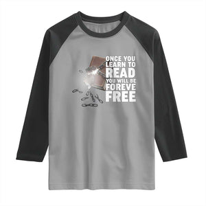 Frederick Douglass Freedom Quote Raglan Shirt Once You Learn To Read TS12 Sport Gray Black Print Your Wear