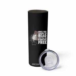 Frederick Douglass Freedom Quote Skinny Tumbler Once You Learn To Read TS12 Print Your Wear