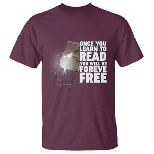 Frederick Douglass Freedom Quote T Shirt Once You Learn To Read TS12 Maroon Print Your Wear