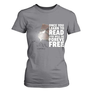 Frederick Douglass Freedom Quote T Shirt For Women Once You Learn To Read TS12 Charcoal Print Your Wear