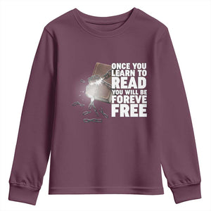 Frederick Douglass Freedom Quote Youth Sweatshirt Once You Learn To Read TS12 Maroon Print Your Wear