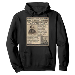 Education Is Freedom Newspaper Hoodie Frederick Douglass Black History Month Gift TS12 Black Print Your Wear
