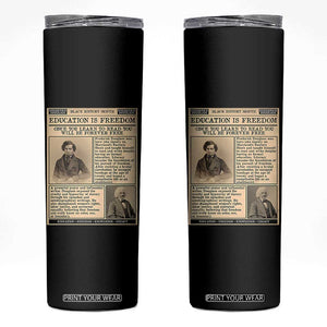 Education Is Freedom Newspaper Skinny Tumbler Frederick Douglass Black History Month Gift TS12 Black Print Your Wear