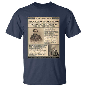 Education Is Freedom Newspaper T Shirt Frederick Douglass Black History Month Gift TS12 Navy Print Your Wear