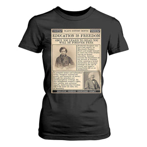 Education Is Freedom Newspaper T Shirt For Women Frederick Douglass Black History Month Gift TS12 Black Print Your Wear