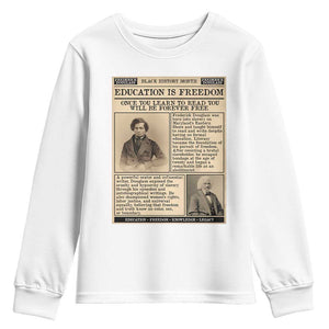Education Is Freedom Newspaper Youth Sweatshirt Frederick Douglass Black History Month Gift TS12 White Print Your Wear