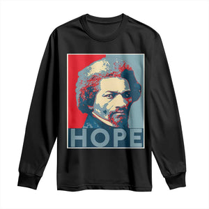 Frederick Douglass Hope Poster Long Sleeve Shirt African American Heritage TS12 Black Print Your Wear