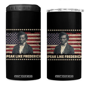 Speak Like Frederick 4 in 1 Can Cooler Tumbler Black History Month Gift TS12 One Size: 16 oz Black Print Your Wear