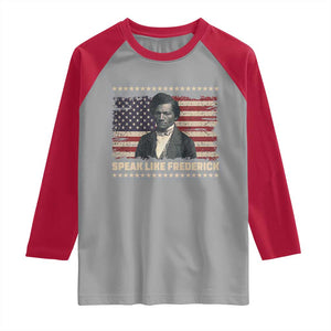 Speak Like Frederick Raglan Shirt Black History Month Gift TS12 Sport Gray Red Print Your Wear