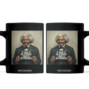 Frederick Douglass Quote Coffee Mug If There Is No Struggle There Is No Progress TS12 Black Print Your Wear