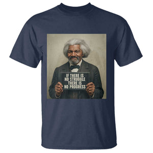 Frederick Douglass Quote T Shirt If There Is No Struggle There Is No Progress TS12 Navy Print Your Wear