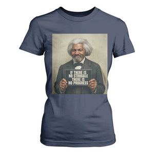 Frederick Douglass Quote T Shirt For Women If There Is No Struggle There Is No Progress TS12 Navy Print Your Wear