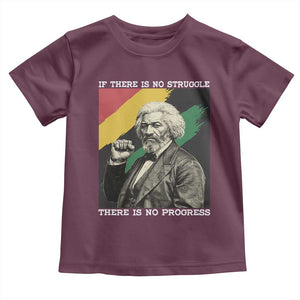 Frederick Douglass Struggle And Progress Toddler T Shirt Inspirational Black History TS12 Maroon Print Your Wear