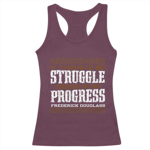 Frederick Douglass Empowerment Quote Gift Racerback Tank Top No Struggle No Progress TS12 Maroon Print Your Wear