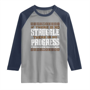 Frederick Douglass Empowerment Quote Gift Raglan Shirt No Struggle No Progress TS12 Sport Gray Navy Print Your Wear