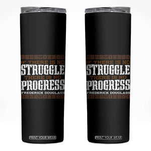 Frederick Douglass Empowerment Quote Gift Skinny Tumbler No Struggle No Progress TS12 Black Print Your Wear